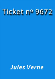 Title: Ticket n 9672, Author: Jules Verne