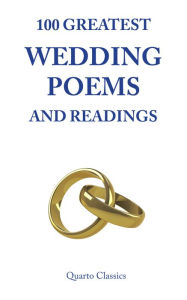 Title: 100 GREATEST WEDDING POEMS AND READINGS, Author: Richard Happer