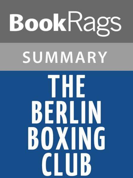 The Berlin Boxing Club by Robert Sharenow l Summary & Study Guide