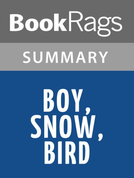 Boy, Snow, Bird by Helen Oyeyemi l Summary & Study Guide