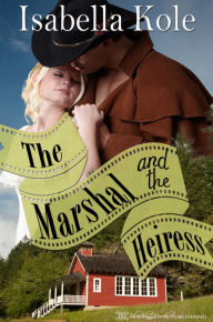 Title: The Marshal and the Heiress, Author: Isabella Kole