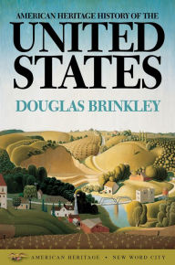 Title: American Heritage History of the United States, Author: Douglas Brinkley