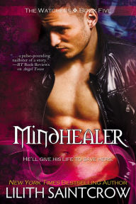 Title: Mindhealer (Watcher Series #5), Author: Lilith Saintcrow