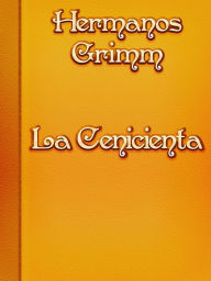 Title: Cuentos de Grimm La Cenicienta esp, Author: Charles Perrault