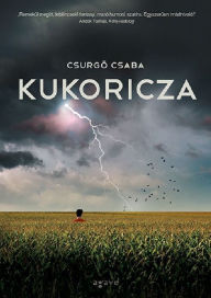 Title: Kukoricza, Author: Csurgo Csaba