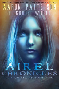 Title: Season 1: The Vincibles: Episode 1: Greye (Airel Saga Chronicles), Author: Aaron Patterson