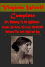 Complete Feminist Contemporary Women Novels Anthologies - MRS. DALLOWAY To the Lighthouse Orlando: A Biography THE WAVES BETWEEN THE ACTS THE YEARS THE VOYAGE OUT Night and Day Jacobas Room