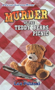 Title: Murder at the Teddy Bears Picnic, Author: Lee Pulaski