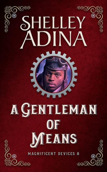 A Gentleman of Means (Magnificent Devices, #8)