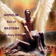 Title: Nephilim Son of Mastema, Author: Aubrey Eddy