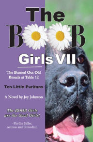 Title: The Burned Out Old Broads: Ten Little Puritans, Author: Joy Johnson