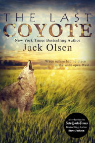 Title: The Last Coyote, Author: Jack Olsen