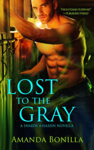 Title: Lost to the Gray, Author: Amanda Bonilla