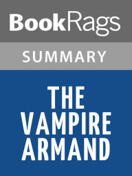 Title: The Vampire Armand by Anne Rice l Summary & Study Guide, Author: BookRags