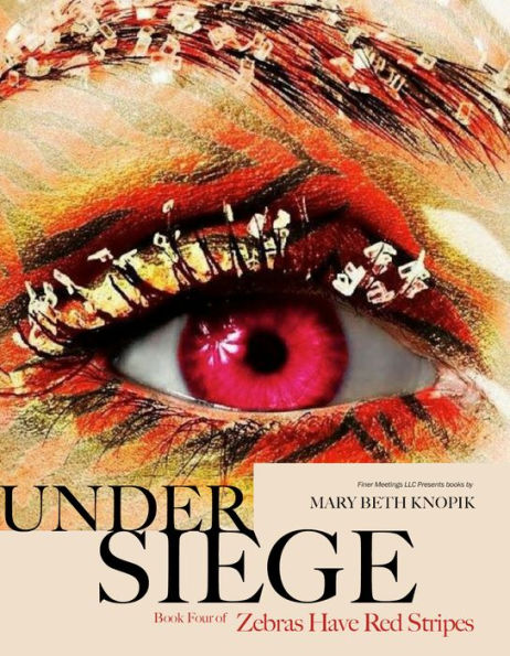 Under Siege: Book Four of Code Red: Zebras Have Red Stripes