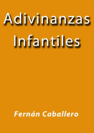 Title: Adivinanzas infantiles, Author: Fernán Caballero