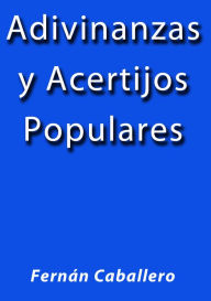 Title: Adivinanzas y acertijos populares, Author: Fernán Caballero