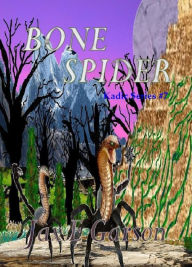 Title: Bone Spider, Author: Jax E. Garson