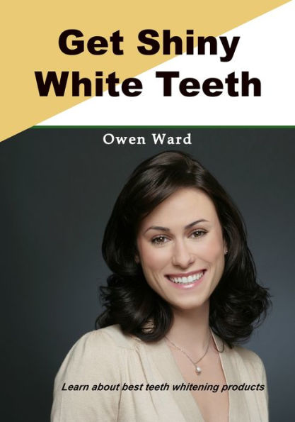 Get shiny white teeth