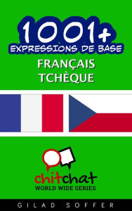 Title: 1001+ Expressions de Base Français - tchèque, Author: Gilad Soffer