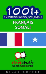 Title: 1001+ Expressions de Base Français - Somali, Author: Gilad Soffer