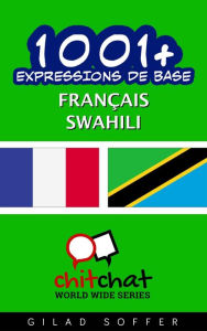 Title: 1001+ Expressions de Base Français - Swahili, Author: Gilad Soffer