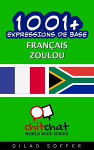 Title: 1001+ Expressions de Base Français - zoulou, Author: Gilad Soffer