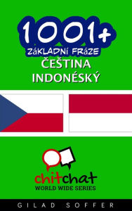 Title: 1001+ Zakladni fraze cestina - indonesky, Author: Gilad Soffer