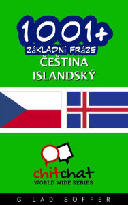 Title: 1001+ Zakladni fraze cestina - islandsky, Author: Gilad Soffer