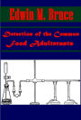 Detection of the Common Food Adulterants by Edwin M. Bruce