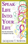 Speak Life Into Your Life