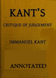 Title: Critique of Judgement (Annotated), Author: Immanuel Kant