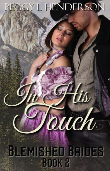 In His Touch (Blemished Brides, Book 2)