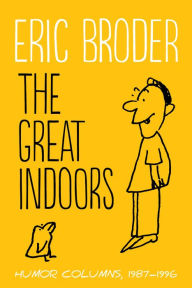 Title: The Great Indoors, Author: Eric Broder