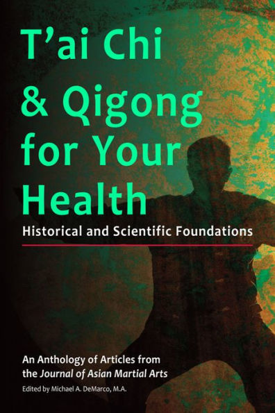 Tai Chi & Qigong: Historical and Scientific Foundations