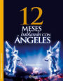 Doce meses hablando con angeles