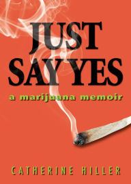 Title: Just Say Yes, Author: Catherine Hiller