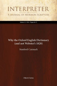 Title: Why the Oxford English Dictionary (and not Websters 1828), Author: Stanford Carmack