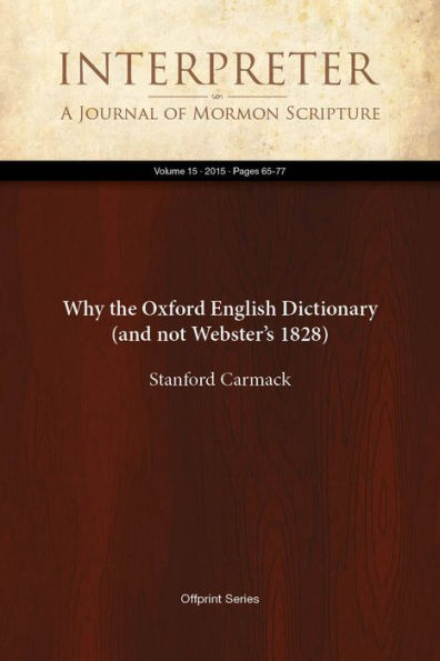 Why the Oxford English Dictionary (and not Websters 1828)