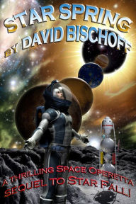 Title: Star Spring, Author: David Bischoff