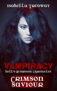 Title: Vampiracy: Crimson Savior: 1 (Hell's Guardian Chronicles), Author: Isabella Tredway