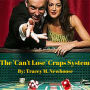 The Cant Lose Craps System