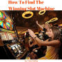 How To Find The Winning Slot Machine