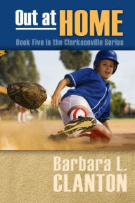 Title: Out At Home, Author: Barbara L. Clanton