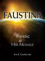 Faustina: The Mystic and Her Message