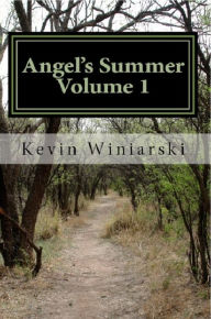 Title: Angel's Summer, Author: Kevin Winiarski