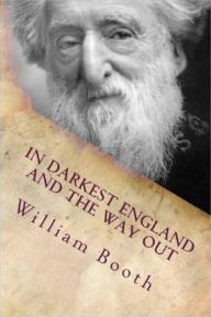 Title: In Darkest England And The Way Out, Author: William Booth