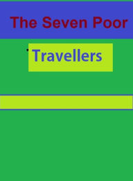 Title: The Seven Poor Travellers, Author: Resounding Wind Publishing