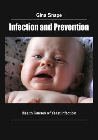 Title: Infection and Prevention, Author: Gina Snape