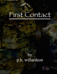 Title: First Contact, Author: Paul B. Willardson